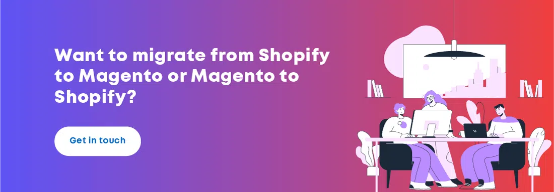 contact us to use Magento and Shopify for eCommerce