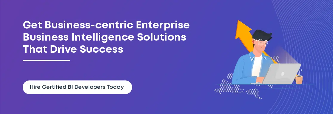 Enterprise Business Intelligence: Tools, Benefits, and Key Solutions