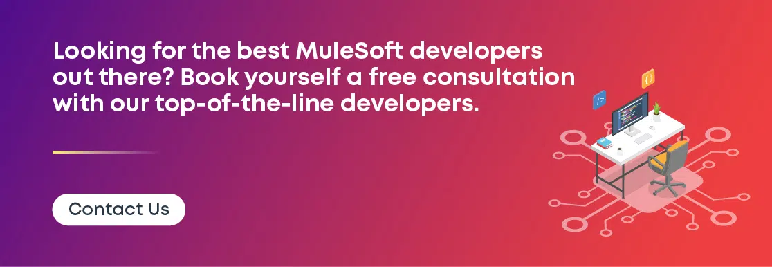 Free Consultation to hire MuleSoft Developers
