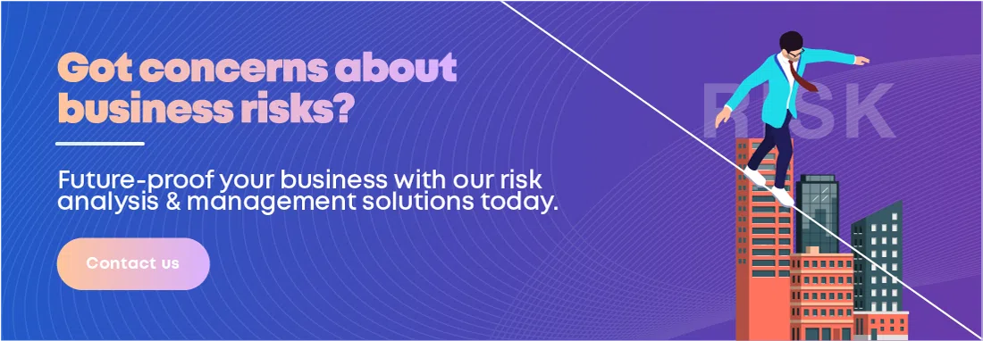 Contact us for risk analysis and management solutions